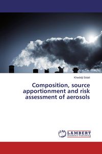 Produktbild: Composition, source apportionment and risk assessment of aerosols