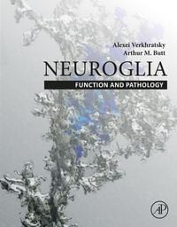 Produktbild: Neuroglia: Function and Pathology