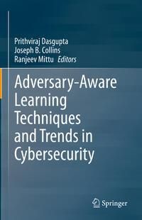 Produktbild: Adversary-Aware Learning Techniques and Trends in Cybersecurity