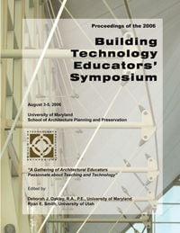 Produktbild: 2006 Building Technology Educators' Symposium Proceedings