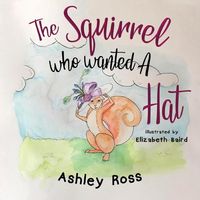 Produktbild: The Squirrel Who Wanted a Hat
