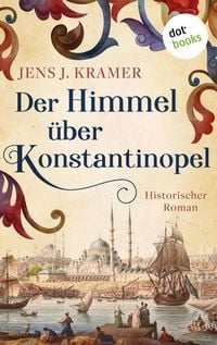 Produktbild: Der Himmel &uuml;ber Konstantinopel