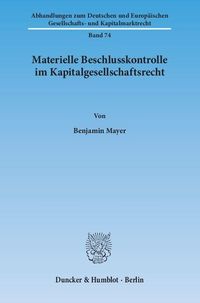 Produktbild: Materielle Beschlusskontrolle im Kapitalgesellschaftsrecht.