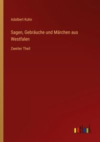 Produktbild: Sagen, Gebr&auml;uche und M&auml;rchen aus Westfalen