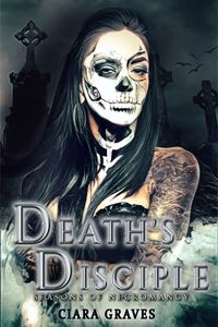 Produktbild: Death's Disciple (Seasons of Necromancy, #2)