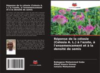 Produktbild: R&eacute;ponse de la c&eacute;losie (Celosia A. L.) &agrave; l'azote, &agrave; l'ensemencement et &agrave; la densit&eacute; de semis
