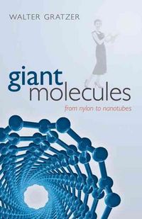 Produktbild: Giant Molecules: From Nylon to Nanotubes