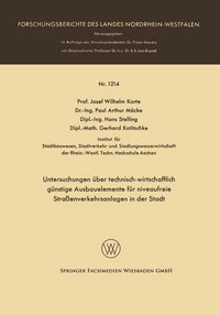 Produktbild: Untersuchungen &uuml;ber technisch-wirtschaftlich g&uuml;nstige Ausbauelemente f&uuml;r niveaufreie Stra&szlig;enverkehrsanlagen in der Stadt