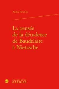 Produktbild: La pens&eacute;e de la d&eacute;cadence de Baudelaire &agrave; Nietzsche