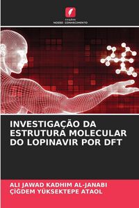 Produktbild: Investiga&ccedil;&atilde;o Da Estrutura Molecular Do Lopinavir Por Dft