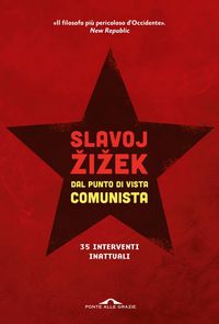 Produktbild: Dal punto di vista comunista. Trentacinque interventi inattuali
