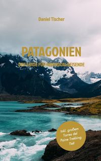 Bild vom Artikel Patagonien vom Autor Daniel Tischer