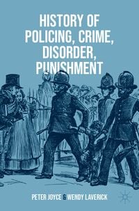 Produktbild: History of Policing, Crime, Disorder, Punishment