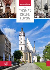 Produktbild: Die Thomaskirche Leipzig. Mit Beitr&auml;gen von Martin Petzoldt und Christian Wolff