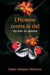 Produktbild: L'Homme contre le ciel Un livre de po&egrave;mes