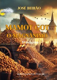 Produktbild: Mamot Got O Magn&acirc;nimo (Mamotal, #1)