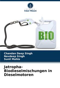 Produktbild: Jatropha-Biodieselmischungen in Dieselmotoren