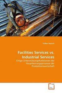 Produktbild: Rausch, V: Facilities Services vs. Industrial Services