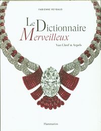 Produktbild: Le dictionnaire merveilleux : Van Cleef & Arpels