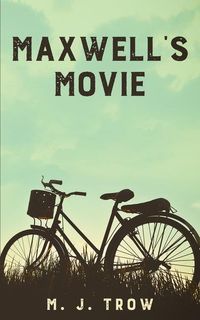 Bild vom Artikel Maxwell's Movie vom Autor M. J. Trow