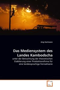 Bild vom Artikel Hartmann, J: Mediensystem des Landes Kambodscha vom Autor Jörg Hartmann