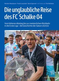 Bild vom Artikel Die unglaubliche Reise des FC Schalke 04 vom Autor Norbert Neubaum