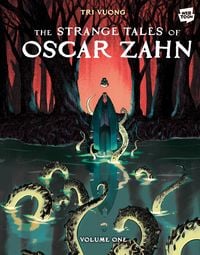 Produktbild: The Strange Tales of Oscar Zahn: Volume 1 [A Horror Graphic Novel]