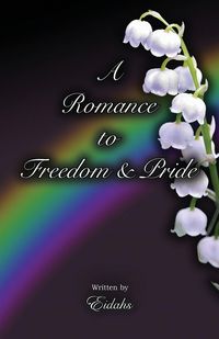 Produktbild: A Romance to Freedom and Pride (Gay Romance)