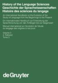 Produktbild: History of the Language Sciences / Geschichte der Sprachwissenschaften / Histoire des sciences du langage. 3. Teilband