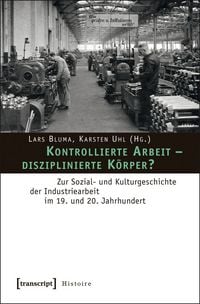 Produktbild: Kontrollierte Arbeit &ndash; disziplinierte K&ouml;rper?