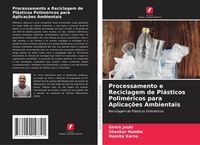 Produktbild: Processamento e Reciclagem de Pl&aacute;sticos Polim&eacute;ricos para Aplica&ccedil;&otilde;es Ambientais
