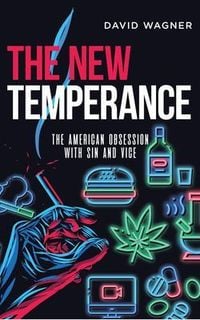Bild vom Artikel The New Temperance vom Autor David Wagner