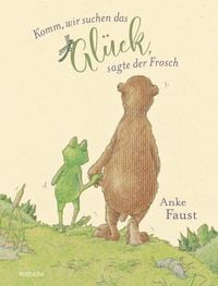 Bild vom Artikel Komm, wir suchen das Glück, sagte der Frosch vom Autor Anke Faust