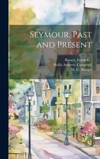 Produktbild: Seymour, Past and Present