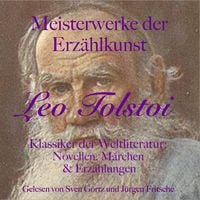 Produktbild: Leo Tolstoi: Meisterwerke der Erz&auml;hlkunst