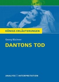 Dantons Tod von Georg Büchner. Königs Erläuterungen. Rüdiger Bernhardt