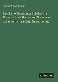 Produktbild: Russische Fragmente; Beitr&auml;ge zur Kenntniss des Staats- und Volkslebens in seiner historischen Entwickelung