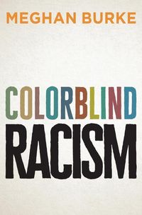 Bild vom Artikel Colorblind Racism vom Autor Meghan Burke