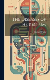 Produktbild: The Diseases of the Rectum