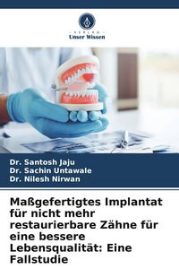 Produktbild: Ma&szlig;gefertigtes Implantat f&uuml;r nicht mehr restaurierbare Z&auml;hne f&uuml;r eine bessere Lebensqualit&auml;t: Eine Fallstudie
