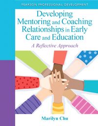 Produktbild: Developing Mentoring and Coaching Relationships in Early Care and Education: A Reflective Approach
