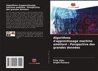 Produktbild: Algorithme d'apprentissage machine am&eacute;lior&eacute; : Perspective des grandes donn&eacute;es