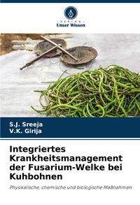 Produktbild: Integriertes Krankheitsmanagement der Fusarium-Welke bei Kuhbohnen