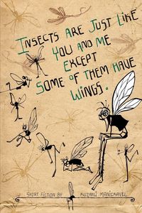 Produktbild: Insects Are Just Like You and Me Except Some of Them Have Wings