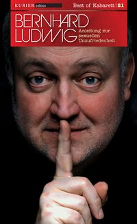 Produktbild: Bernhard Ludwig - Anleitung zur sexuellen Unzufriedenheit - Edition Best of Kabarett