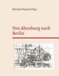 Produktbild: Von Altenburg nach Berlin