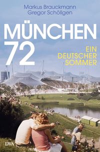 Bild vom Artikel München 72 vom Autor Markus Brauckmann
