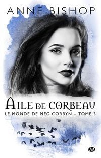 Produktbild: Le monde de Meg Corbyn, T3 : Aile de Corbeau