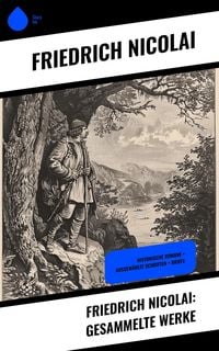Produktbild: Friedrich Nicolai: Gesammelte Werke