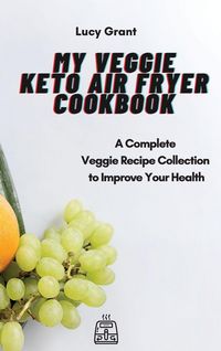 Produktbild: My Veggie Keto Air Fryer Cookbook